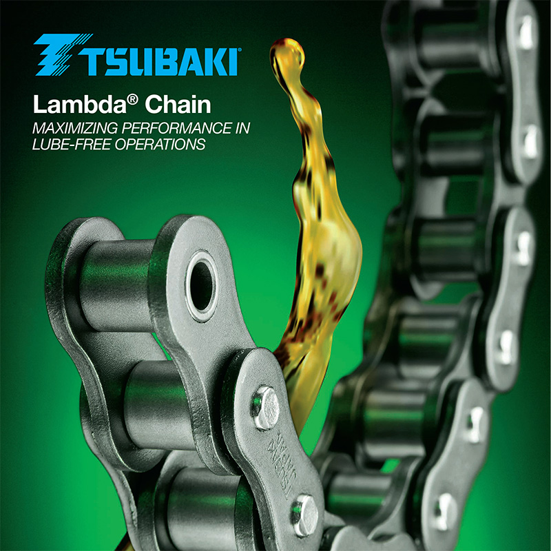 Xích Lambda TSUBAKI - Công nghệ tự bôi trơn, tối ưu chi phí bảo trì